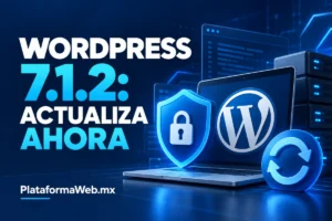 WordPress 7.1.2 actualización de seguridad crítica para sitios web